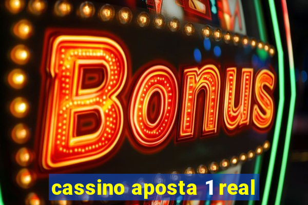 cassino aposta 1 real